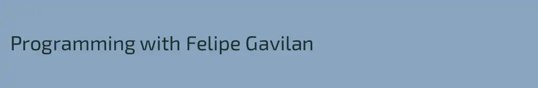 Programming with Felipe Gavilan